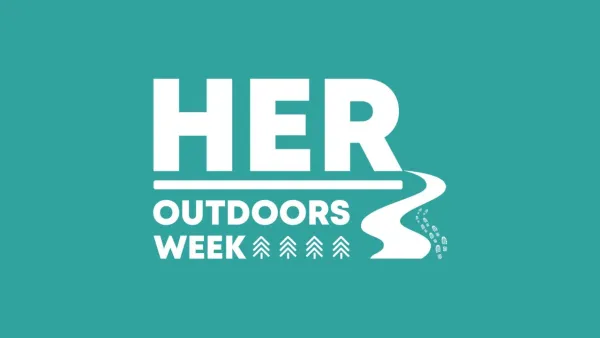 HER Outdoors Week (11-17th August)