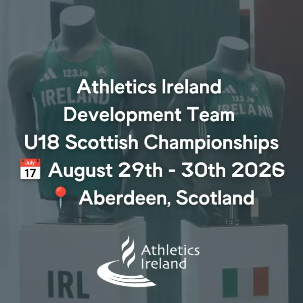 Athletics Ireland Development Team Selected for Scottish Championships